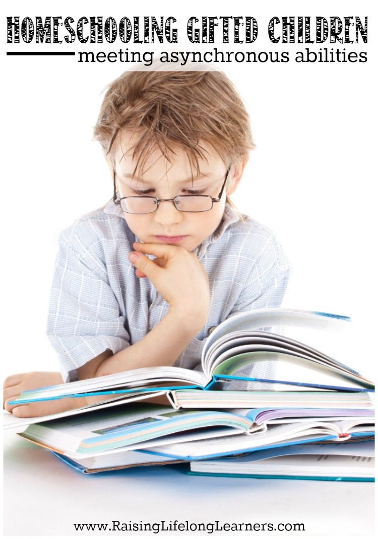 Homeschooling Gifted Children - Meeting Asynchronous Abilities