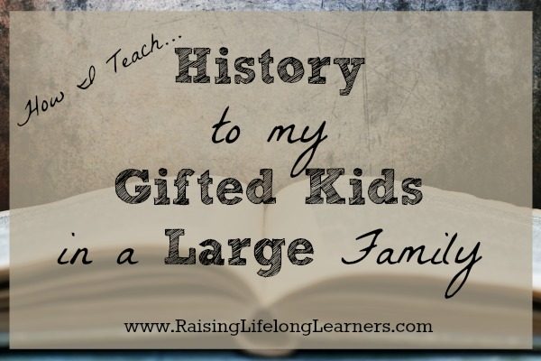 How I Teach History to Gifted Kids at Home