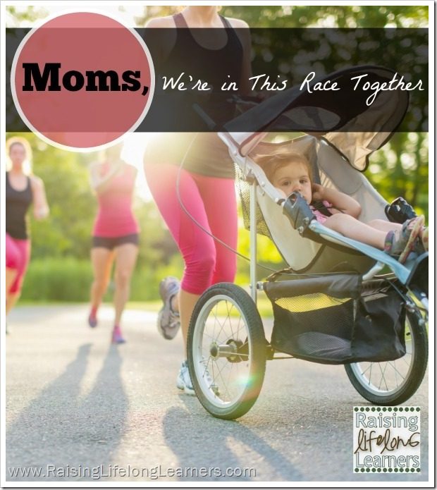 Moms, We’re in This Race Together…