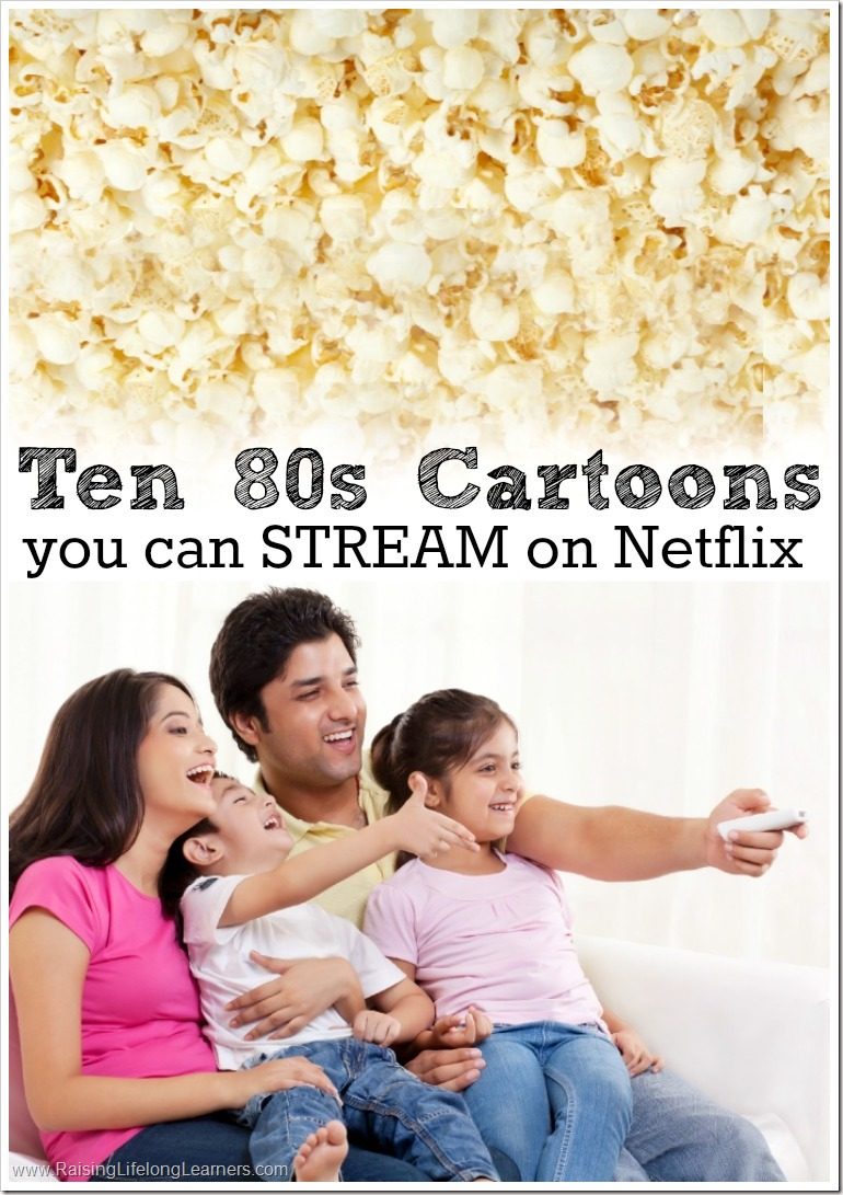 Ten 80s Cartoons You Can Stream on Netflix #StreamTeam