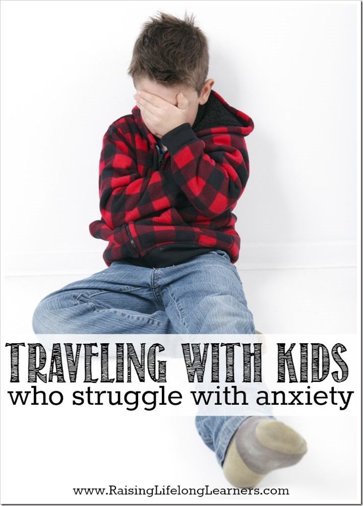 Traveling With Kids Who Struggle With Anxiety #ConfidentKids #ad