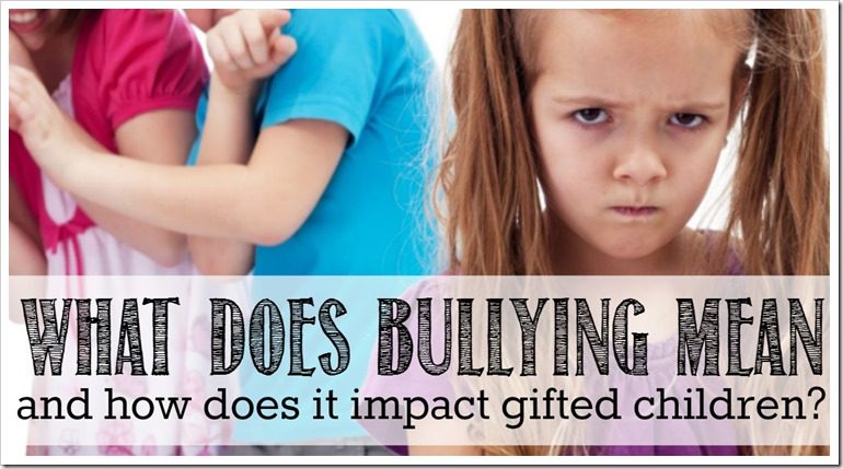 What Does Bullying Mean and How Does it Impact Gifted Children