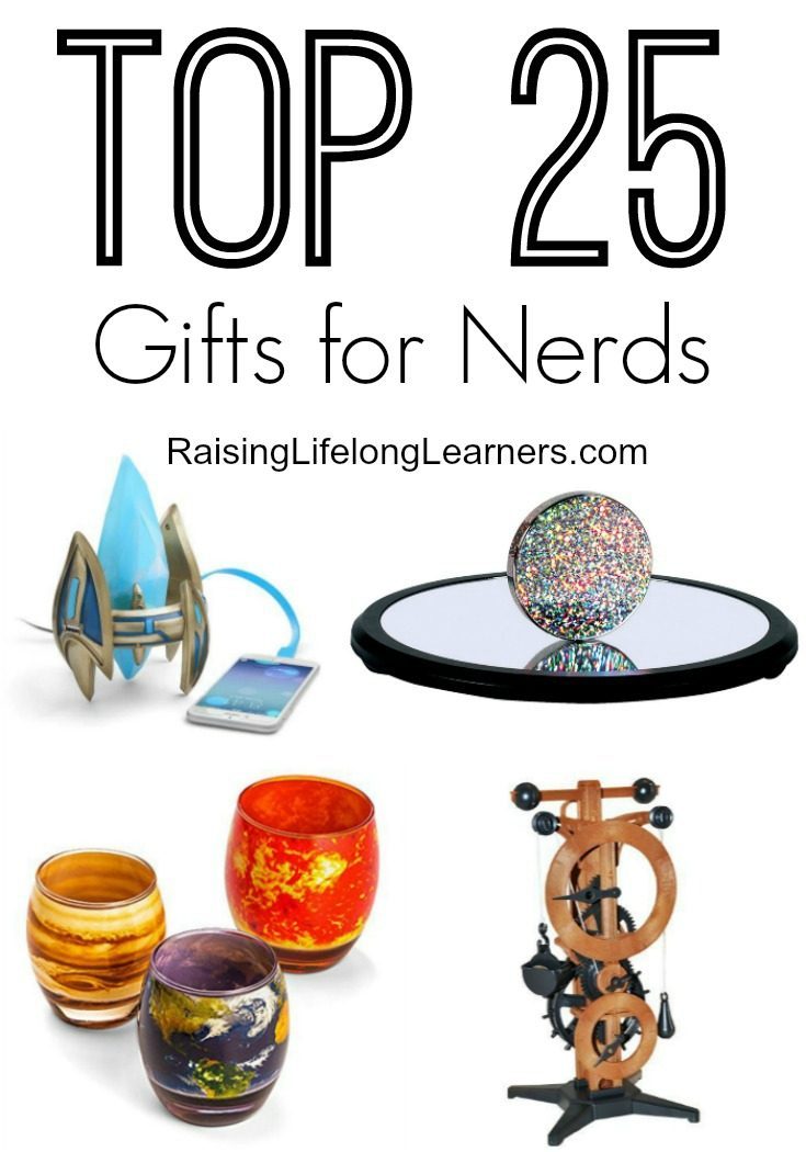 Top 25 Gifts for Nerds Raising Lifelong Learners