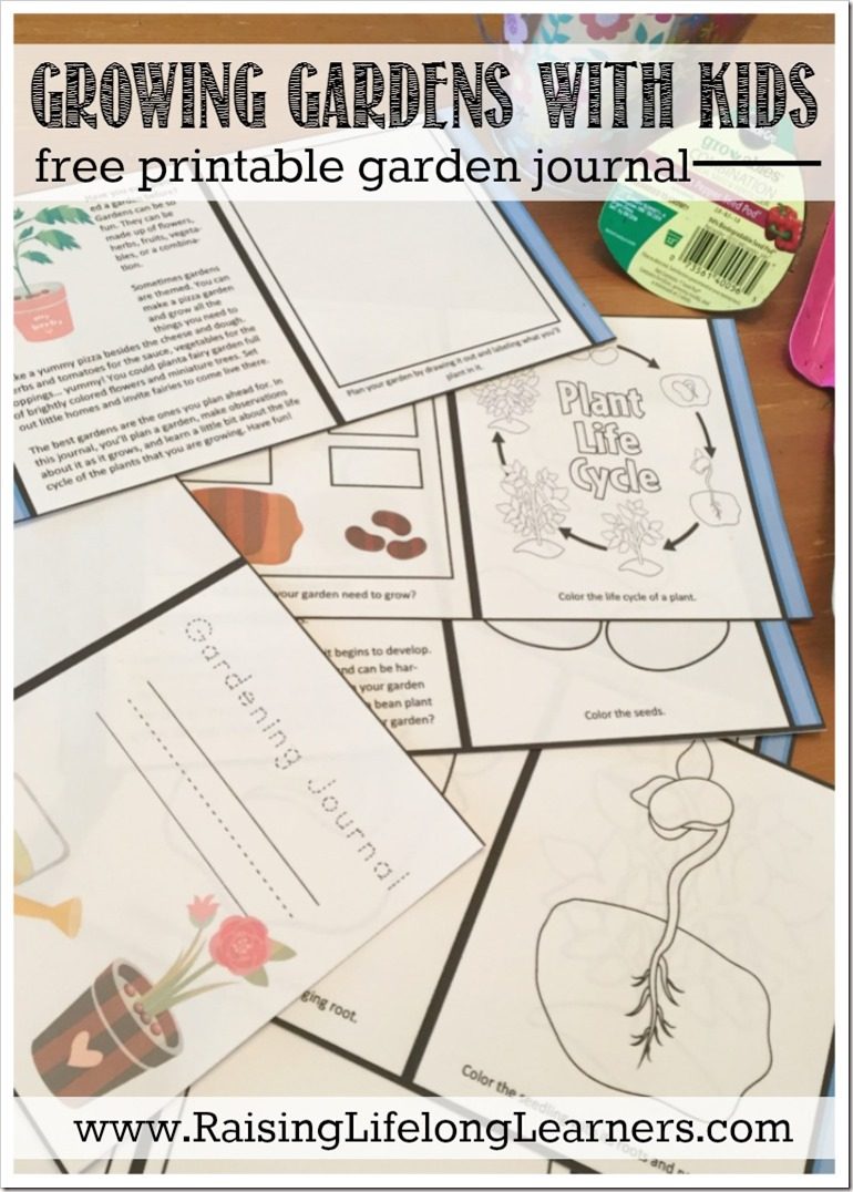 Growing Gardens with Kids (includes free printable garden journal) -  Raising Lifelong Learners