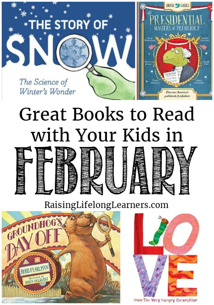 Great Books to Read with Your Kids in February Raising Lifelong Learners