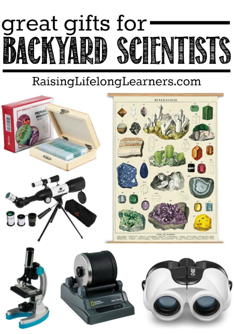 Gifts For Backyard Scientists Raising Lifelong Learners