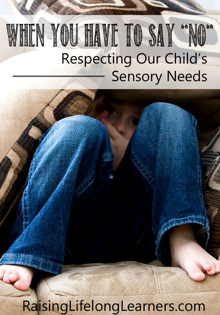 It stinks to say no. It's hard to feel misunderstood, overlooked, and isolated. It's harder still to watch our children suffer from sensory overload. RaisingLifeLongLearners.com #sensory #specialneeds #parenting 