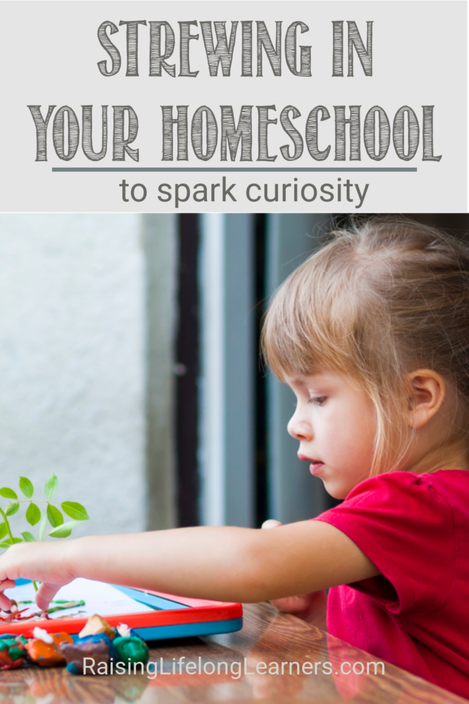 Strewing in Your Homeschool to Spark Curiosity