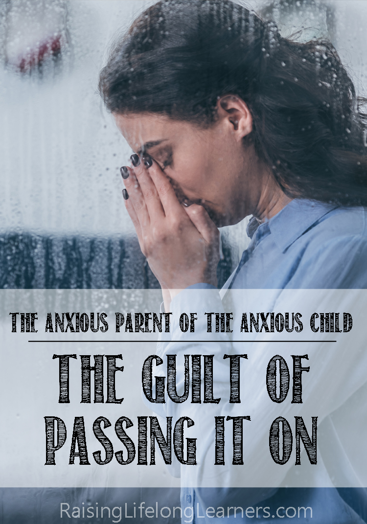 anxious parent guilt