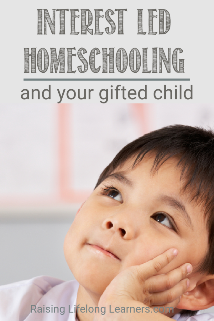 interest-led homeschooling and your gifted child